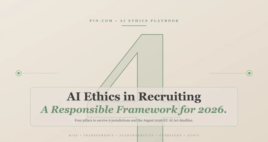 AI Ethics in Recruiting: A Responsible Framework for 2026