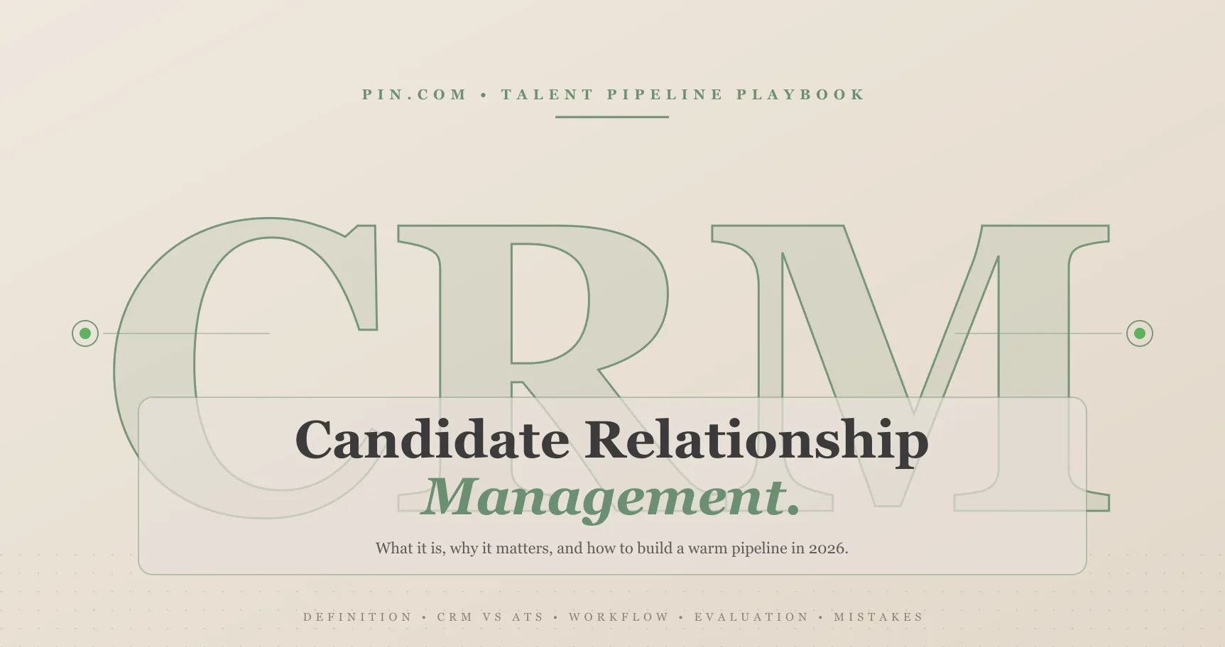 Candidate Relationship Management: A Practical 2026 Guide