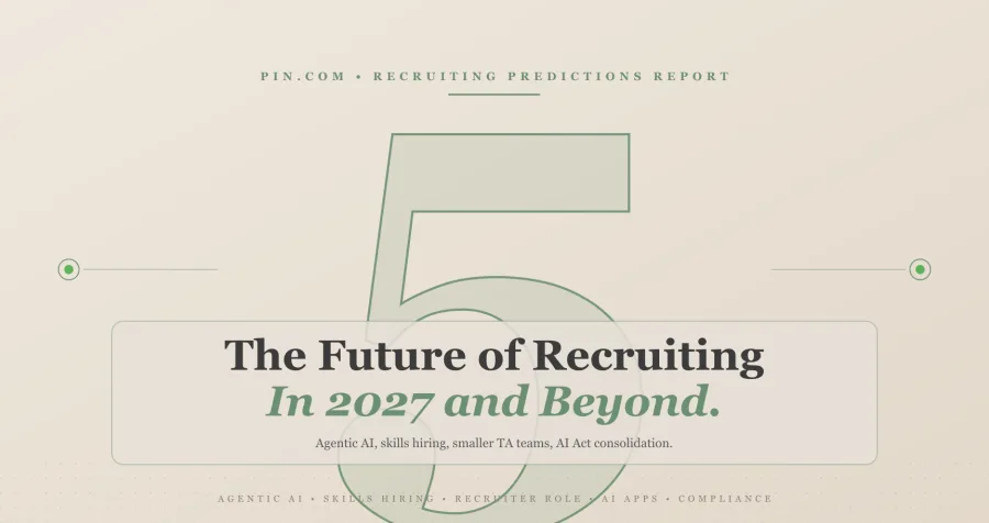Future of Recruiting 2026: 5 Critical Predictions for 2027