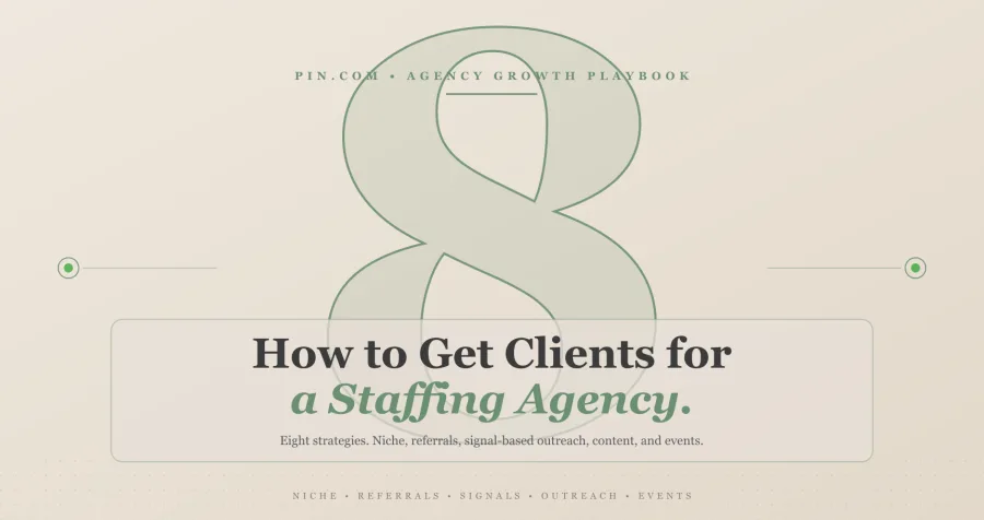 How to Get Clients for a Staffing Agency: 8 Strategies (2026)
