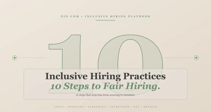 Inclusive Hiring Practices: 10 Steps to Fair Hiring in 2026