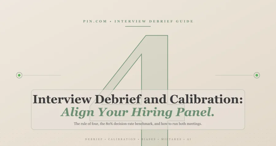 Interview Debrief and Calibration: Align Your Hiring Panel (2026)