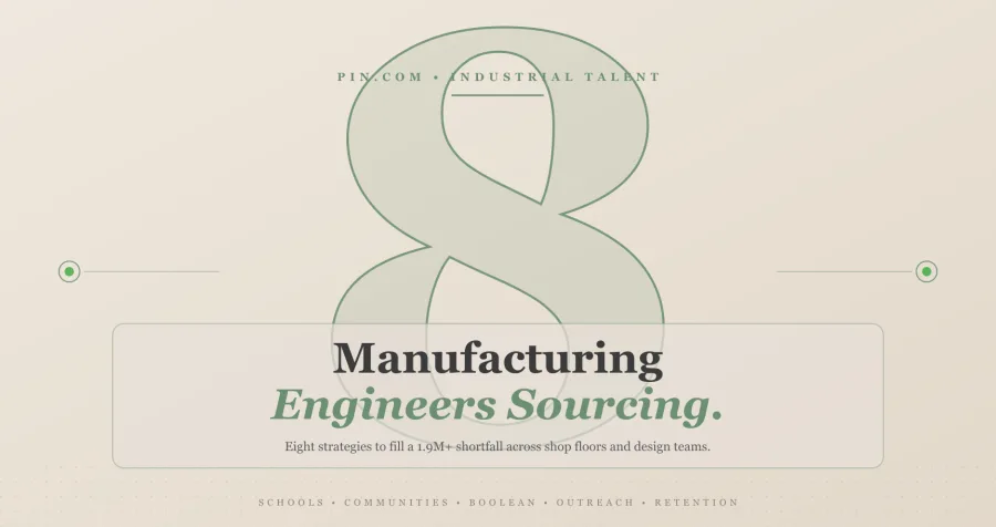 Recruiting Manufacturing Engineers: 8 Sourcing Strategies (2026)