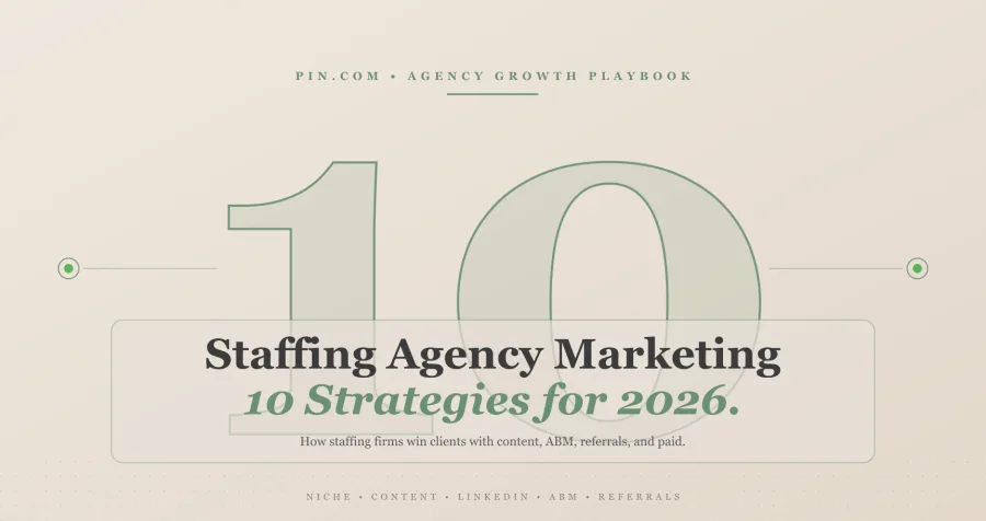 Staffing Agency Marketing 2026: 10 Strategies to Win Clients